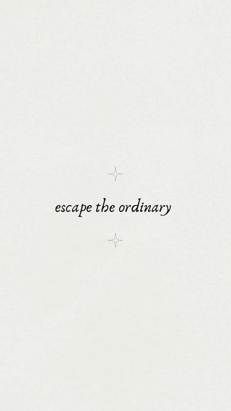 Escape The Ordinary Wallpaper, Escape The Ordinary Quote, Ordinary Wallpaper, Ig Pictures, Escape The Ordinary, Aesthetic Quotes, Quote Aesthetic, Words Quotes, The Ordinary