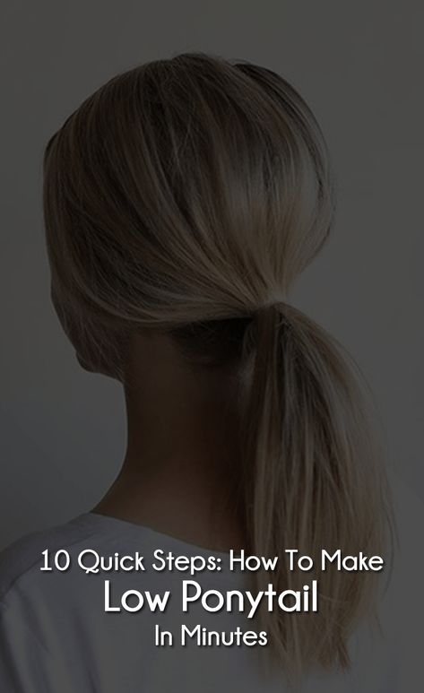 Ponytail Length Chart, Loose Hair Ponytail, How To Make Low Ponytail, How To Do Low Ponytail, Cute Low Pony Hairstyles, How To Make A Ponytail, Low Ponytail Tutorial, Formal Event Hairstyles, Low Ponytail Hairstyle