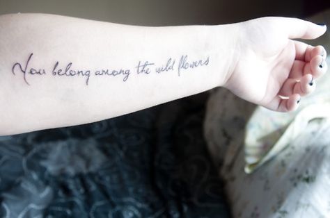 you belong among the wild flowers Among The Wildflowers Tattoo, Wildflowers Tattoo, Lettering Tattoos, Hipster Tattoo, Among The Wildflowers, 3 Tattoo, Body Modification, Tom Petty, Ink Sketch