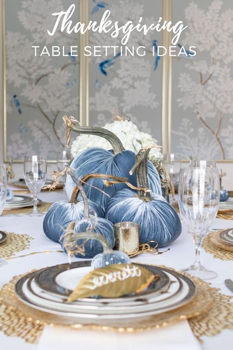 Blue Velvet Pumpkins, Thanksgiving Table Settings Blue, Pretty Table Setting Ideas, Blue And White Thanksgiving Tablescape, Blue Thanksgiving Table Decor, Blue Thanksgiving Decor, Elegant Thanksgiving Table Setting Ideas, Blue Thanksgiving Table, Thanksgiving Table Settings Elegant