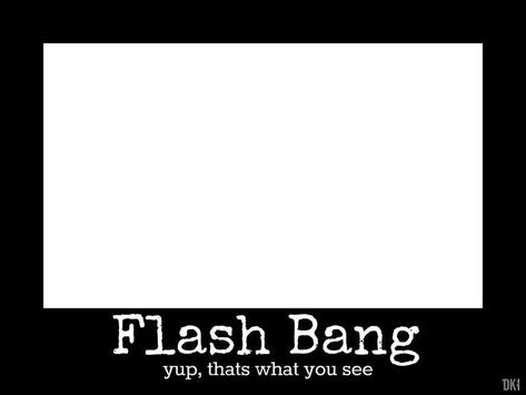 Flash Bang, What You See, Bangs, Flash