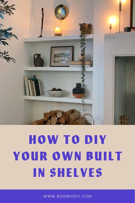 Shelves In Alcoves, Alcove Shelf Styling, Corner Shelves Diy, Alcove Shelf, Diy Built In Shelves, Alcove Shelves, Alcove Shelving, Diy Home Interior, Shelf Diy