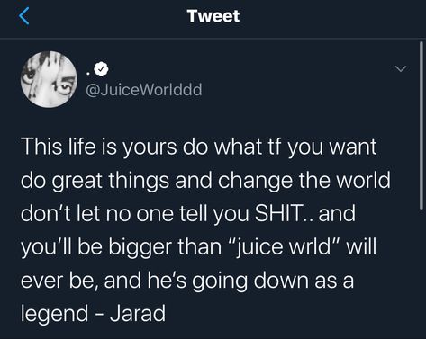 Juice Wrld Tweets, Rapper Tweets, Juice Quotes, Grad Quotes, Just Juice, Nfl Photos, Rapper Quotes, Words To Use, End Of Time