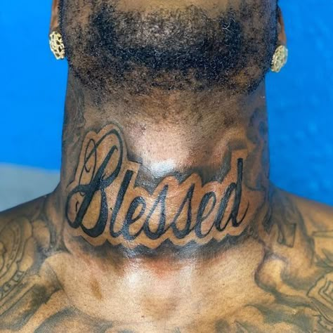 Blessed Tattoo For Men Neck, Blessed Neck Tattoo Men, Blessed Tattoo Neck, Middle Neck Tattoo Men, Neck Tattoo For Guys Black Men, Black Men Neck Tattoos, Blessed Neck Tattoo, Front Neck Tattoo For Guys, Neck And Throat Tattoos Men