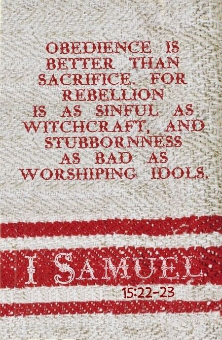 Be obedient. Not rebellious. It is sinful!! 1 Samuel 15:22-23, 1 Samuel 15, 5 Solas, Burnt Offerings, 1 Samuel, Prayer Requests, Faith Scripture, Soli Deo Gloria, Thy Word