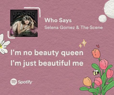 Selena Gomez Who Says, Compliment Words, Songs That Describe Me, Cutie Quote, Birthday Quotes Funny For Him, Good Insta Captions, Meaningful Lyrics, Song Lyric Quotes, Lyrics Aesthetic