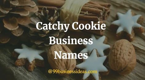 500 Awesome Cookie Business Names & Name Ideas Cookie Company Names, Cookie Names For Business, Cookies Brand Name Ideas, Cookie Business Names, Cookies Business, Cookies Branding, Business Name Ideas, Business Labels, Unique Cookies