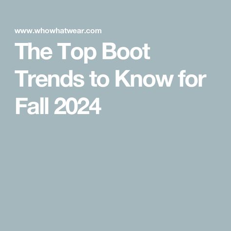 The Top Boot Trends to Know for Fall 2024 2024 Winter Shoes, Boot Trends Fall 2024, Fall 2024 Boot Trends, Fall 2024 Boots, 2024 Boots Trend, Fall Boots 2024, Fall Boot Trend, Tall Boots Outfit, Beige Boots