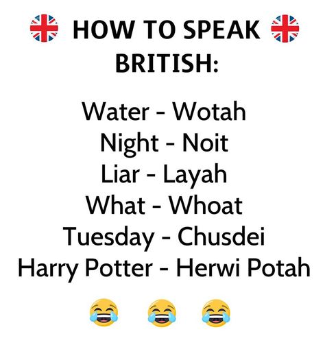 So much right .. so much funny :D British English Accent, British English Words, American English Vs British English, British Words, British Phrases, British Slang Words, British Quotes, British Vs American, Funny British