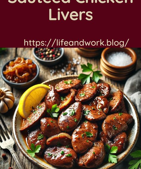 Perfectly Sautéed Chicken Livers: Simple Yet Flavorful Sautéed Chicken Livers, Chicken Liver Recipes Baked, Sauteed Chicken Livers Recipe, Sauteed Chicken Livers, Chicken Livers Recipe, Livers Recipe, Freezing Cooked Chicken, Fried Chicken Livers, Butternut Squash Pie