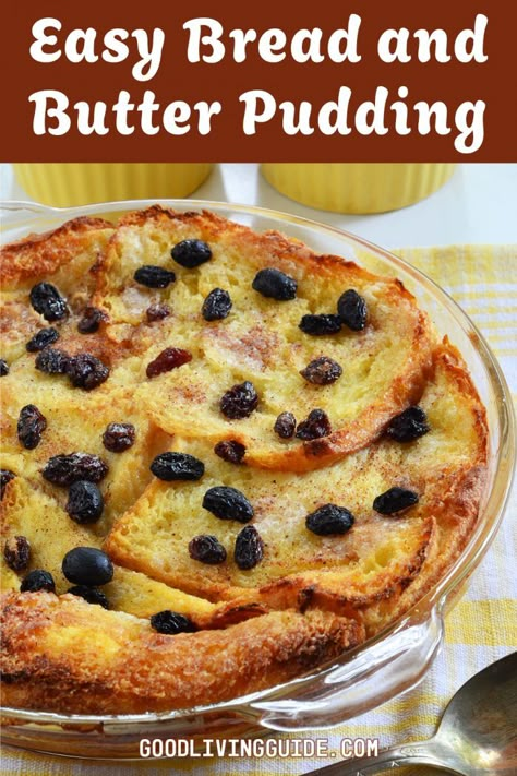 Easy Bread and Butter Pudding - Good Living Guide Bread Butter Pudding, Buttered Bread, Puding Roti, Bread Pudding Easy, Easy Puddings, British Desserts, Butter Pudding, Comfort Desserts, Bread Puddings