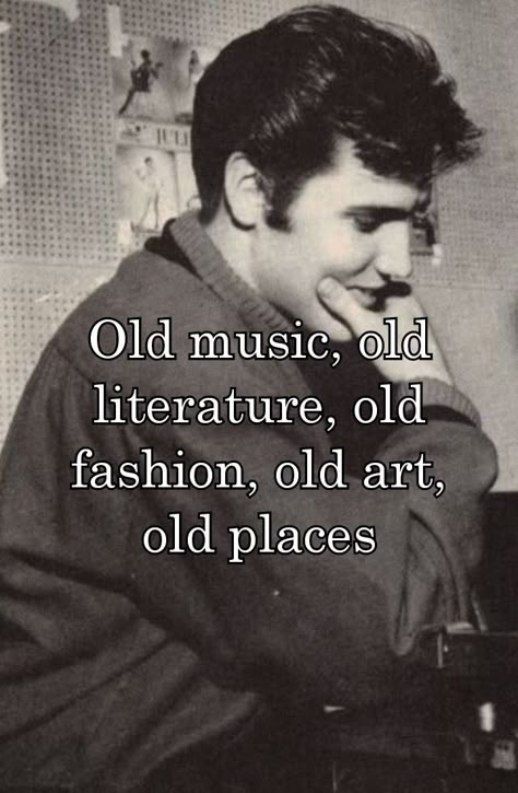 Old Souls Aesthetic, Old Vibes Aesthetic, Old Art Aesthetic Dark, Old Quotes Vintage, Old Soul Aesthetic, Old Literature, Philosophy Aesthetic, Old Poetry, Literature Humor