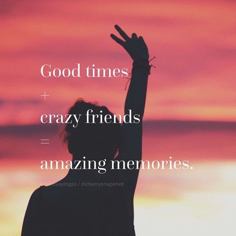 Good Times With Crazy Friends quotes quote friends best friends memories bff friendship quotes Crazy Friend Quotes, Citation Nature, Quotes Distance, Quotes Friendship, Best Friendship Quotes, Crazy Quotes, Life Quotes Love, Summer Quotes, Super Quotes