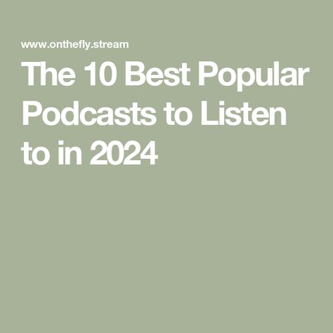 The 10 Best Popular Podcasts to Listen to in 2024 History Podcasts, Popular Podcasts, Best Podcasts, Top Podcasts, Joe Rogan Experience, Small Town Life, The Daily Show, Get Your Life, Comedy Central