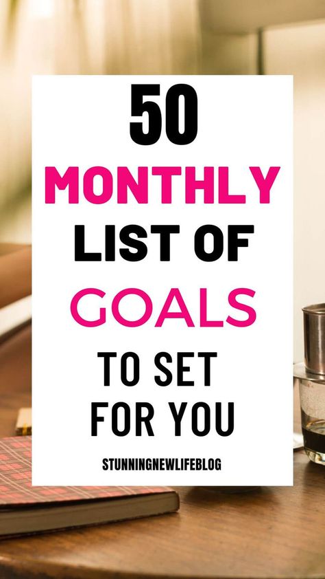 Goal Setting Ideas: 50 Monthly Goals Ideas To Set For Yourself, 50 Monthly Goals Ideas To Set For Yourself: lists of goals to set for yourself, monthly goals, life goals list, personal goals list, books for self improvement, setting goals, monthly activities, creating goals, self care activities, 30 days goal challenge, goal example, life goals list, self goal, work goals, motivation goals. Personal Goals For 2024, How To Set Goals For 2024, Annual Goals Ideas, Goals For Self Improvement, 2025 Goal Planning, Goal Setting For 2025, Goal Charts For Adults, 2025 Goals List, Yearly Goals Ideas