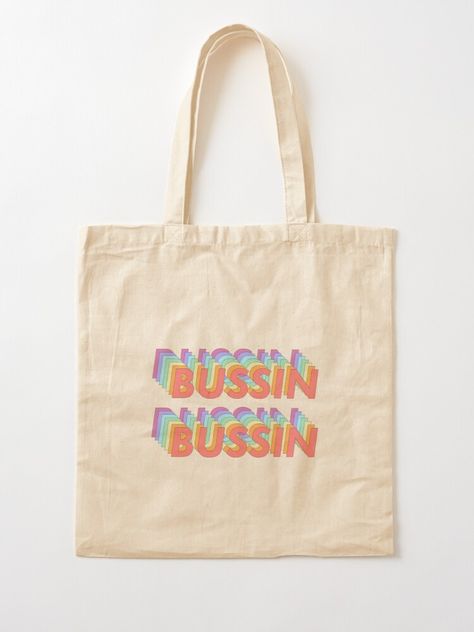 "Bussin Bussin" Tote Bag by ind3finite | Redbubble Handpainted Tote Bags, Totes Ideas, Blue Quotes, Tods Bag, Quote Tote Bag, Quote Tote, Bag Quotes, Painted Tote, Diy Tote Bag