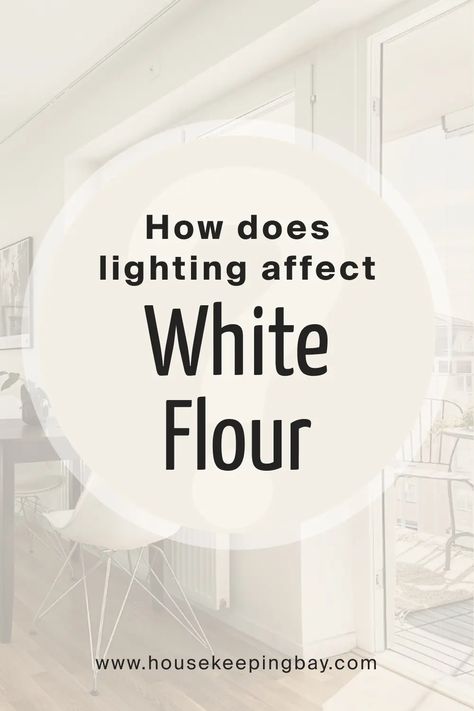 How does lighting affect SW White Flour Sherwin Williams Flour White, White Flower Sherwin Williams, White Flour Paint Sherwin Williams, Sherwin Williams White Flour Cabinets, Sw White Flour Walls, Sherwin Williams White Flour Walls, Sw White Flour Paint, White Flour Sherwin Williams Walls, White Flour Paint