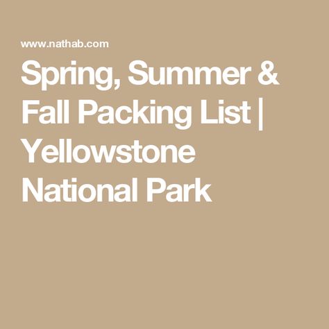 Spring, Summer & Fall Packing List  | Yellowstone National Park Yellowstone Packing List, Yellowstone Lodging, Fall Packing List, Fall Packing, National Park Patches, Yellowstone Trip, Dream Trips, West Yellowstone, Packing Clothes