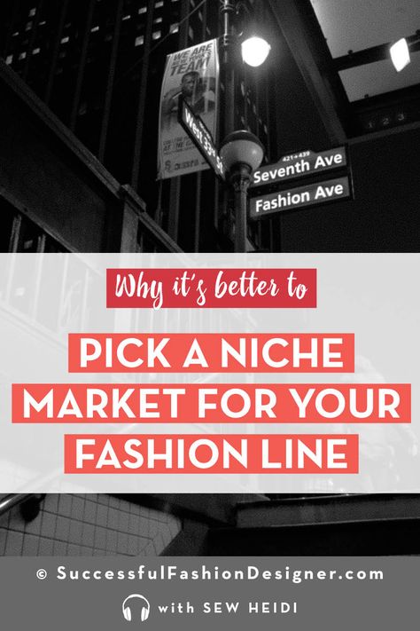 Want to create your own clothing brand? Here’s why you should pick a niche market. Click to listen to the latest episode of the Successful Fashion Designer podcast with Sew Heidi for expert industry advice on designing your own fashion brand. #fashiondesigners #fashiondesigner #fashiondesign #wholesalefashion #Manufacturing #clothingbrand #clothingline Own Clothing Brand, Fashion Business Plan, Fashion Design Jobs, Apparel Business, Designing Tips, Fashion Design Classes, Niche Market, Clothes Brand, Fashion Templates