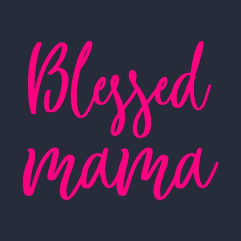 Blessed Momma Quote, Blessed Tshirt Ideas, This Mama Prays Shirt, Blessed Mama Shirt, Blessed Mama, Mama Shirt, Mother’s Day, Tshirt Designs, Neon Signs