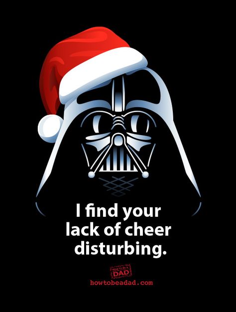 This needs to be my Christmas card... I find your lack of cheer disturbing. so i printed and made some Darth Vader Christmas, Dark Vader, Christmas Memes Funny, Toy Drive, Dark Vador, Christmas Memes, Star Wars Christmas, Star Wars Poster, Backstreet Boys