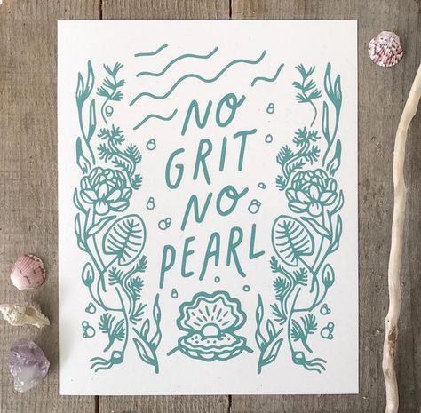 No Grit No Pearl 8 x 10 Sea Botanical Pearl Archival Print on image 0 No Grit No Pearl, Pearl Quotes, Renegade Craft Fair, Linoleum Block Printing, Chill Room, Linoleum Block, French Paper, Wood Block Printing, Branding Ideas