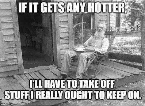 Today will be 107 in AZ. Hot Weather Funny, Hot Weather Humor, Weather Memes, Funny Weather, Weather Quotes, Funny Cartoon Quotes, Morning Humor, Sarcastic Quotes Funny, Sarcastic Humor