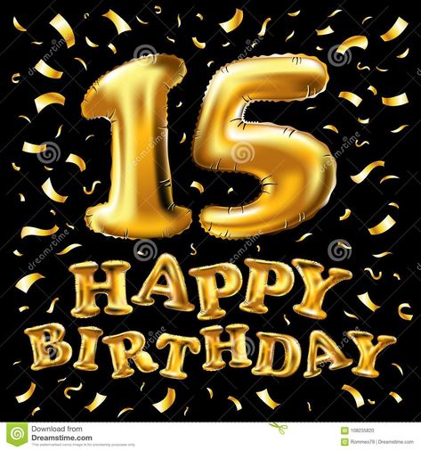 Happy 15 Birthday, Happy Birthday 15, Birthday 15, Happy 15th Birthday, Black Background Design, Happy Birthday 18th, Happy Birthday Boy, Happy Birthday Kids, Old Birthday Cards