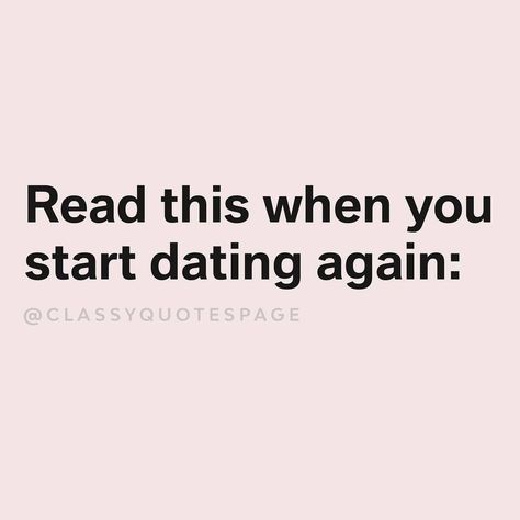 Positive & Classy Quotes ™ (@classyquotespage) added a photo to their Instagram account: “Tag 4 friends that need to see this👇 Dating can be very difficult and we tend to make it even more…” Dating Quotes Cute, 4 Friends, Classy Quotes, Let Them Go, Your Person, Love Is Not, Dating Again, Just Start, Find Someone