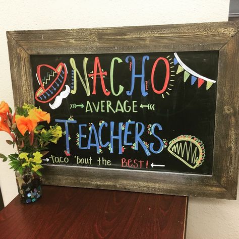 Nacho average teacher chalkboard Sunshine Cart, Teacher Luncheon Ideas, Custodian Appreciation, Teacher Appreciation Lunch, Work Appreciation, Teacher Appreciation Luncheon, Nacho Average Teacher, Teacher Lunches, Teacher Appreciation Themes