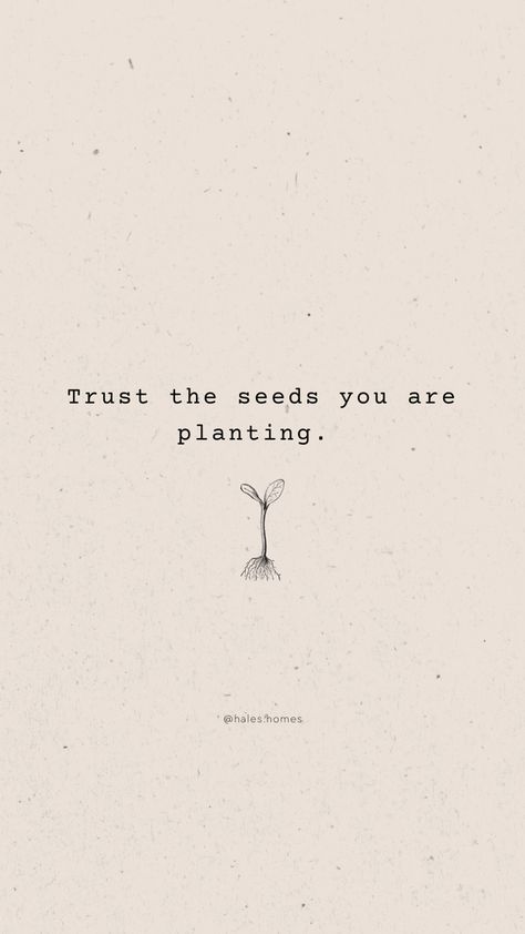 Grow Quotes Life Lessons, Growing Quotes Life Lessons, Botanical Quotes, Plant Humor, Growing Aesthetic, Plant Growing Quotes Life, Plant Seeds Quotes, Grow Quotes, Quotes About Seeds Growing