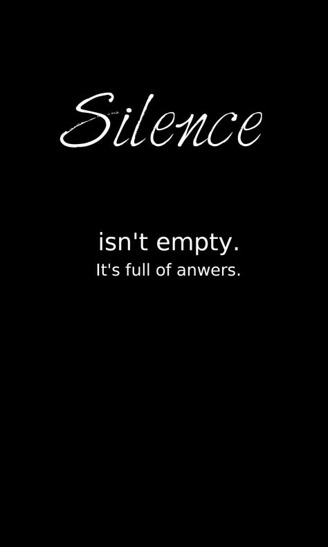 Silence isn't empty. It's full of answers. Silence Is Full Of Answers, Silence Dp, Silence Background, Jane Bown, Iconic Pics, Empty Quotes, Learn Quotes, Live And Learn Quotes, Sparkle Quotes