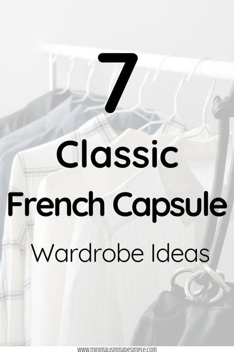 A capsule wardrobe is a collection of clothing that provides for all the needs and wants of an individual. If you're looking to simplify your life then these 7 classic french capsule wardrobe ideas are perfect for you! French Style Fashion Classic, Parisian Lifestyle Inspiration, French Minimalist Style, French Wardrobe Essentials, French Minimalist Wardrobe, French Wardrobe Basics, Capsule Wardrobe Ideas, Minimal Capsule Wardrobe, Simple Capsule Wardrobe