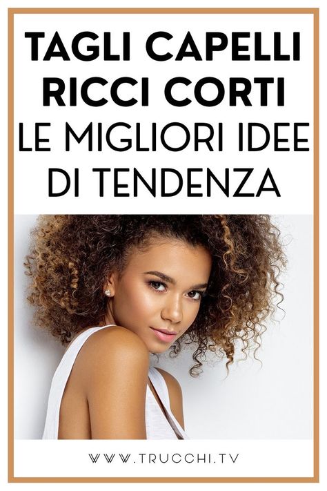 CURLY GIRL METHOD ITALIA - Capelli ricci corti con frangia o scalati? Se siete alla ricerca di tagli capelli ricci corti, siete nel posto giusto! Ecco tante idee per valorizzare ogni tipo di volto e ogni tipo di riccio! Curly Girl Method, Curly Girl, Pixie Cut, Tv