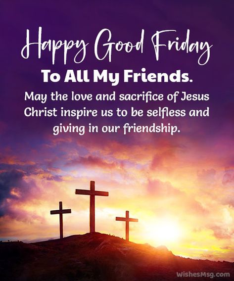 Good Friday Wishes For Friend - WishesMsg Good Friday Wishes, Good Friday Images, Holy Friday, Easter Prayers, Happy Good Friday, Friday Wishes, Friday Images, Resurrection Day, Good Morning Happy Friday