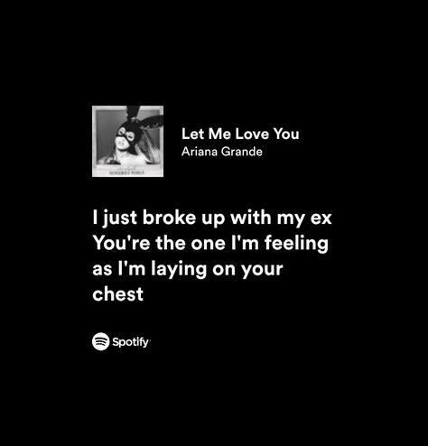 Let Me Love You Ariana Grande, Ariana Grande Let Me Love You, Ariana Grande Songs Lyrics, Breakdown Quotes, I Love You Song, Ariana Grande Lyrics, Love Yourself Lyrics, Ariana Grande Songs, Let Me Love You