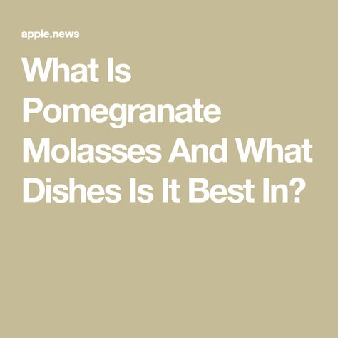 What Is Pomegranate Molasses And What Dishes Is It Best In? Pomegranate Molasses Uses, Molasses Uses, Diy Mixes, Pomegranate Molasses, Food Diy, Celebrity Chefs, Tasting Table, Molasses, Diy Food