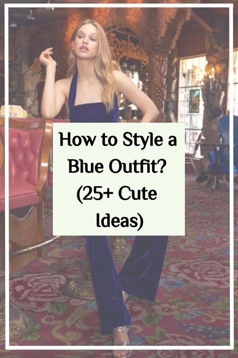 Explore simple, yet aesthetic blue outfit ideas that are sure to make you look cute and stylish for any occasion. Blue And Silver Outfits For Women, Blue Christmas Outfit Women, Dark Blue Outfit Ideas, Blue Outfits For Women, Blue Monochromatic Outfit, Blue And Black Outfit, Blue Party Themes, Outfit Ideas Blue, Blue Outfit Ideas