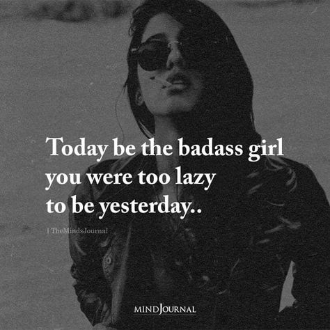 How To Be Badass Girl, Badass Woman Aesthetic, Badass Girl Quotes, Badass Girl Aesthetic, Tough Girl Aesthetic, How To Be Badass, Badass Girls Quotes, Classy Women Quotes, Idgaf Quotes