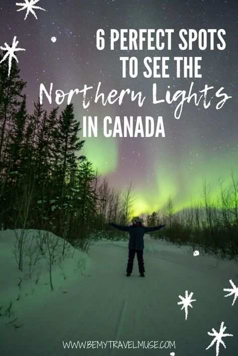 Canada Northern Lights Travel, Aurora Borealis In Canada, Northern Territories Canada, Best Place To See The Northern Lights, Banff Canada Northern Lights, Northern Lights Banff, Where To See The Northern Lights, Yellowknife Canada Northern Lights, Canada Holiday Ideas