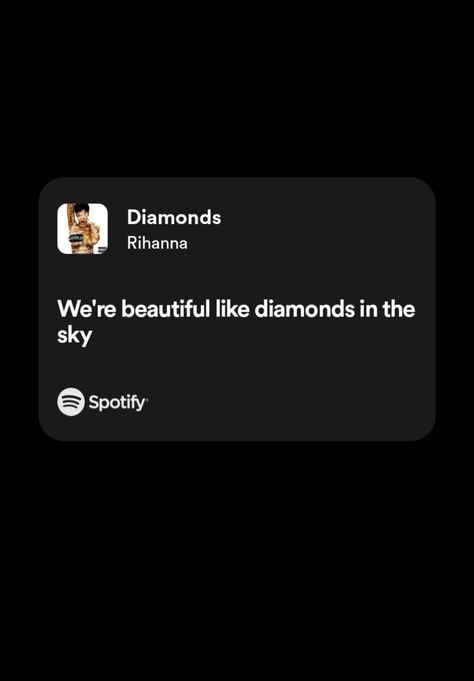 Diamonds Lyrics, Rihanna Diamonds, Diamonds In The Sky, Music Poster Ideas, Spotify Lyrics, Lyrics Aesthetic, Aesthetic Ideas, Poster Ideas, Music Poster