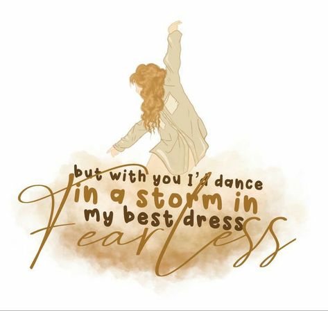 Taylor Swift Fearless Album, Fearless Song, Fearless Album, Fearless Quotes, Love Yourself Lyrics, Taylor Swift Inspired, Taylor Lyrics, Taylor Swift Fearless, Taylor Swift Posters