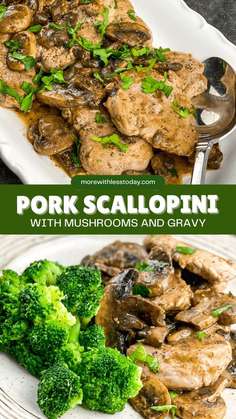 Pork Scallopini with Mushrooms and Gravy Recipe - More With Less Today Pork Scallopini Recipes Easy, Pork Tenderloin Mushroom Recipes, Pork Tenderloin Mushrooms, Pork Scallopini Recipes Pioneer Woman, Pork Medallions With Mushrooms, Scallopini Pork, Pork Chops And Mushrooms Recipes, Pork Cutlets With Gravy, Pork And Mushroom Recipes