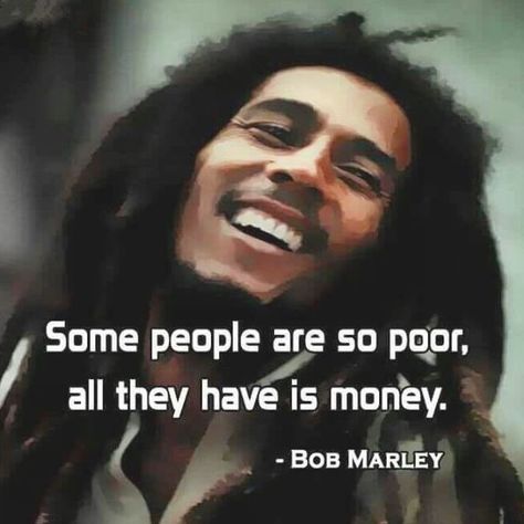 Bob Marley Love Quotes, Best Bob Marley Quotes, Bob Marley Pictures, Bob Marley Quotes, Genius Quotes, Quotes By Famous People, Poor People, Strong Quotes, Badass Quotes