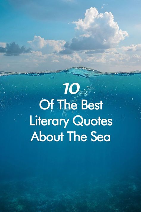 Ask the book lover in your life the books you should read on your next vacation. These 10 literary quotes about the sea will inspire you to get out your swimsuit, head to the beach (or pool), and bring a good book to keep you company. #QuotesAbouttheSea #QuotesabouttheOcean #Sea #Ocean Short Poems About The Ocean, Wave Quotes Life, Quotes About The Sea The Ocean, Deep Sea Quotes, Sea Quotes Lyrics, Quotes Deep In Hindi, Sea Quotes Inspirational, Sea Lover Quotes, Poems About The Sea