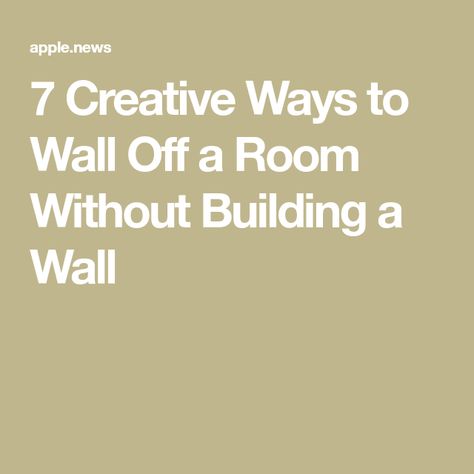 7 Creative Ways to Wall Off a Room Without Building a Wall Dividing Rooms Without Walls, Building A Wall, Creative Room Dividers, Room Divider Ideas, Divider Ideas, Creative Room, Build A Wall, Creative Mind, Real Simple