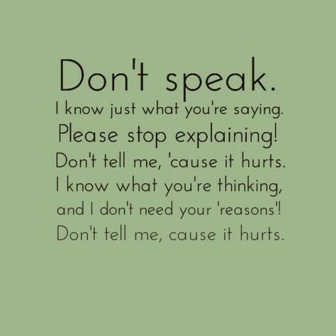 Dont Speak, Rhymes Lyrics, Taken Quotes, Fabulous Quotes, Song Lyric Quotes, Sing To Me, Verses Quotes, Don't Speak, No Doubt