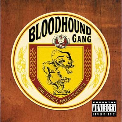 Found Lift Your Head Up High (And Blow Your Brains Out) by The Bloodhound Gang with Shazam, have a listen: http://www.shazam.com/discover/track/252050 The Bloodhound Gang, Bloodhound Gang, Blue Man Group, Band Humor, Beer Coasters, Fire Water, Vinyl Music, Pop Rock, All Music