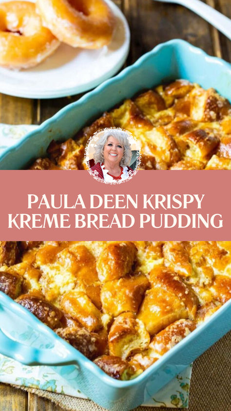 Paula Deen Krispy Kreme Bread Pudding Bread Pudding Chocolate Chip, Kristy Kreme Bread Pudding, Krispy Cream Bread Pudding, Krispy Kreme Bread Pudding Paula Deen, Bread Pudding Using Donuts Krispy Kreme, Paula Deans Banana Pudding Recipe, Recipes Using Krispy Kreme, Best Bread Pudding Recipe Paula Deen, Famous Daves Bread Pudding Recipe