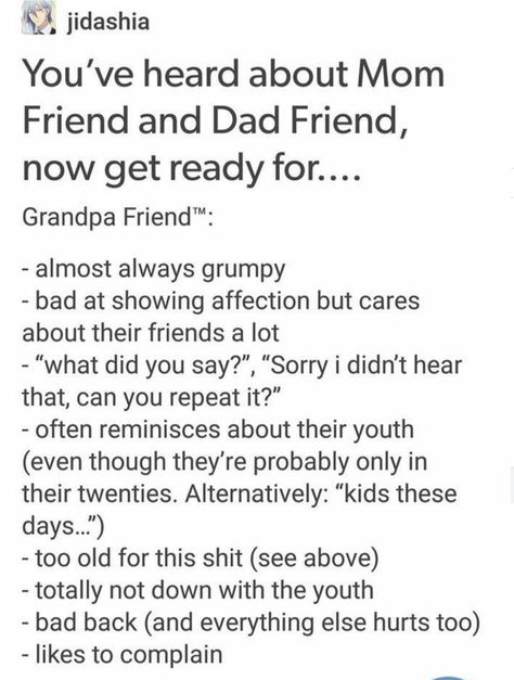 the Grandpa Friend Grandpa Friend, Plot Ideas, Laughing Gas, Ship Dynamics, Funny Tumblr, Mom Friend, Writing Characters, Teenager Quotes, Book Writing Tips